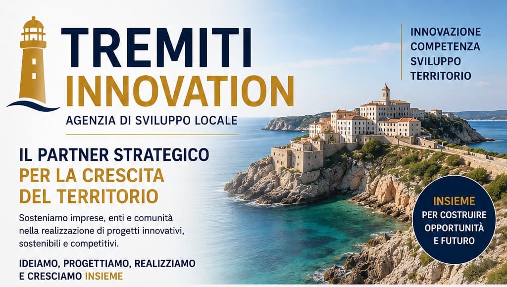 Tremiti Innovation — il partner strategico per la crescita del territorio